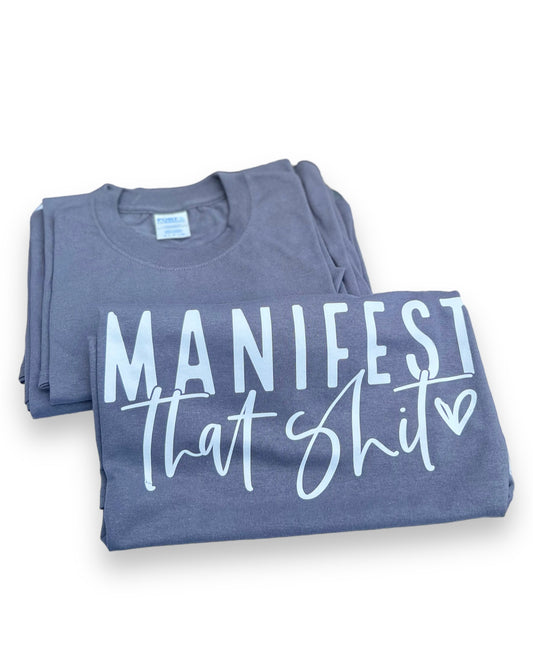 Manifest That Shit T-shirt