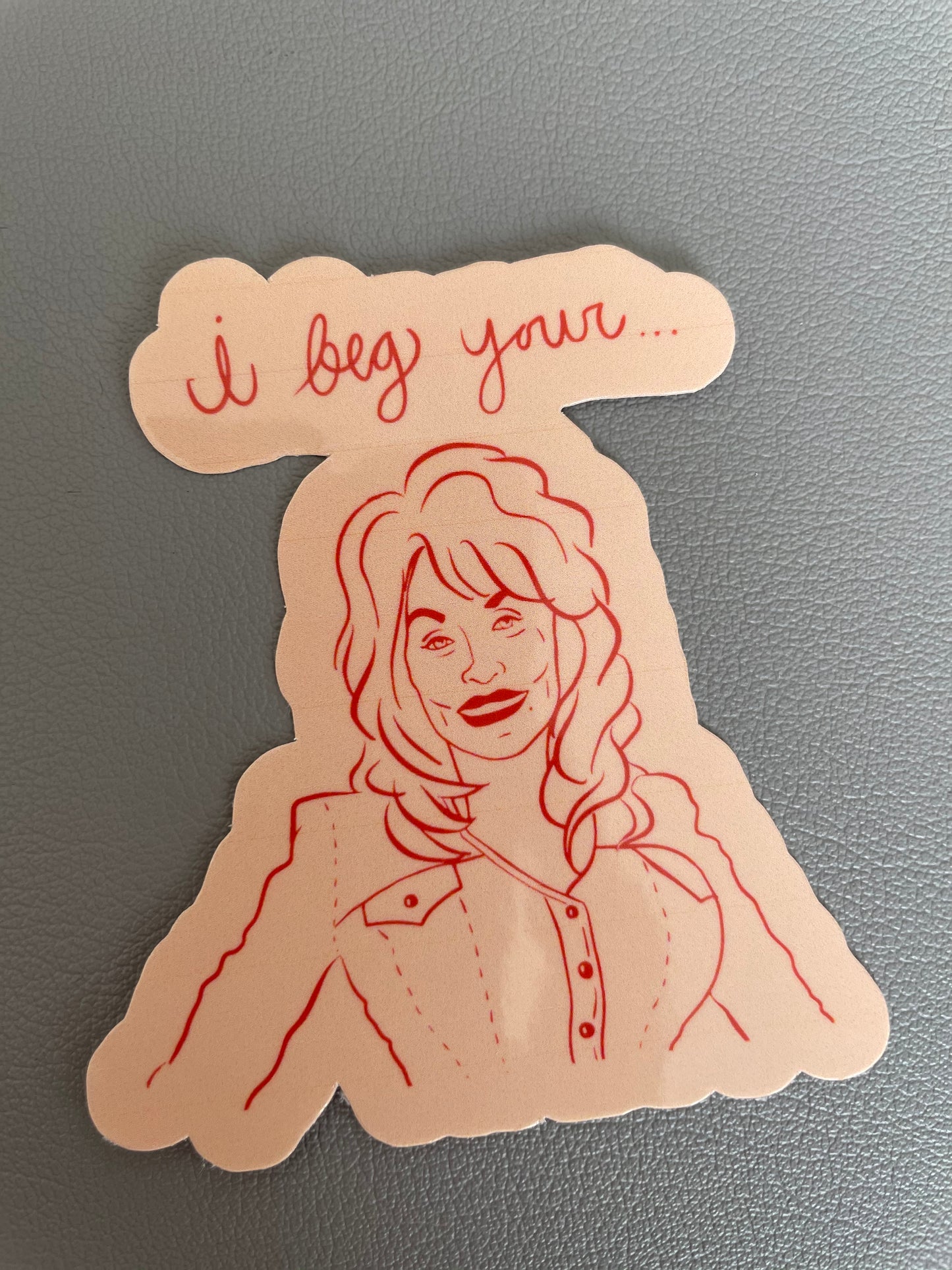 I Beg Your Pardon Sticker